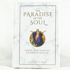 The Paradise of the Sout, forty two Virtues to Reach Heaven