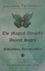 The Magical Amulets of the Ancient Sages and Bibliotheca Necromantica