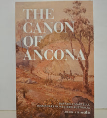 THE CANON OF ANCONA Rafaele Martelli, Missionary in Western Australia