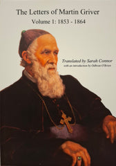 THE LETTERS OF MARTIN GRIVER VOLUME  1 (1853 - 1864)