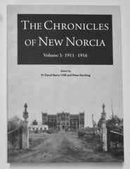 The Chronicles of New Norcia Volume 3: 1911-1916