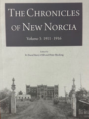 The Chronicles of New Norcia Volume 3: 1911-1916