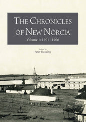 The Chronicles of New Norcia Volume 1: 1901 - 1906