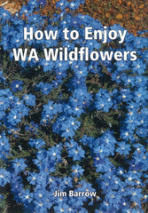 How to Enjoy WA Wildflowers
