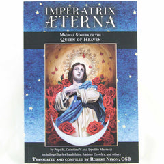Imperatrix Aeterna: Magical Stories of the Queen of Heaven