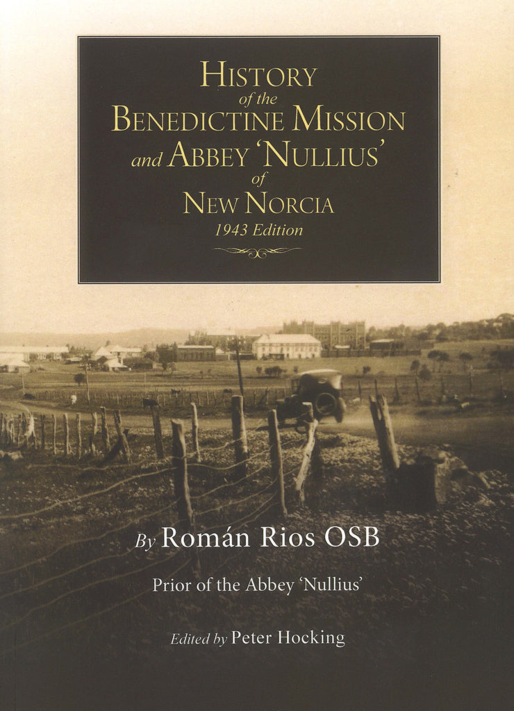 History of the Benedictine Mission and Abbey Nullius of New Norcia