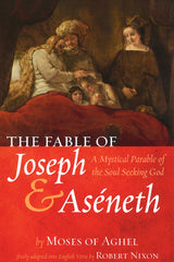 The Fable of Joseph and Aséneth